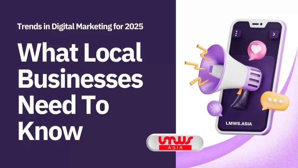 Trends in Digital Marketing for 2025: What Local Businesses Need to Know
